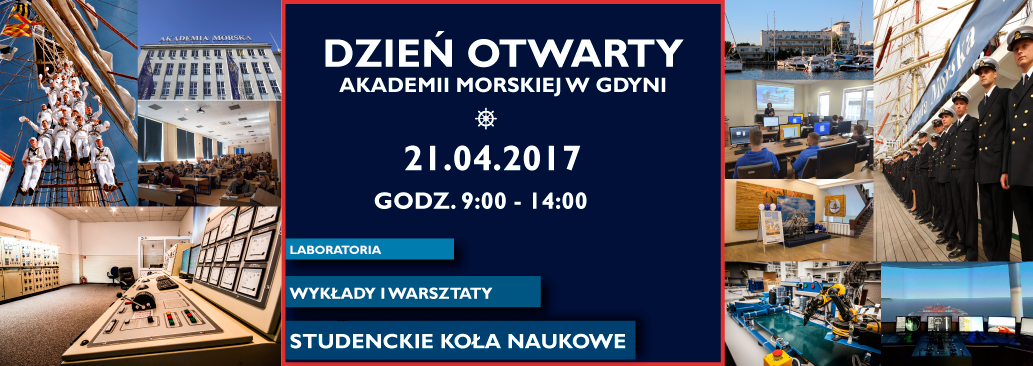 Dzień Otwarty Akademii Morskiej w Gdyni - 21.04.2017 Dzień Otwarty Akademii Morskiej w Gdyni - 21.04.2017